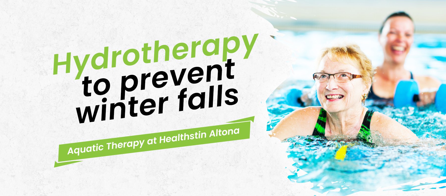 Preventing Winter Falls: Healthstin Hydrotherapy in Altona Can Keep You Safe and Injury-Free cover