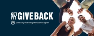 GET FIT GIVE BACK - COMMUNITY PARTNER REGISTRATIONS NOW OPEN! cover